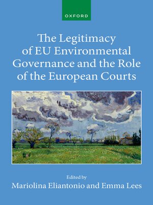 cover image of The Legitimacy of EU Environmental Governance and the Role of the European Courts